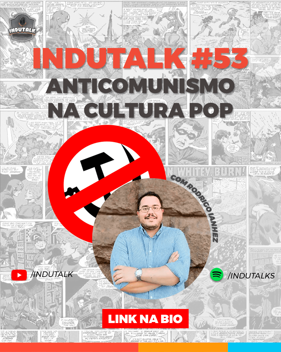 InduTalk #53 | O que é e pra que serve o Anticomunismo na Cultura Pop