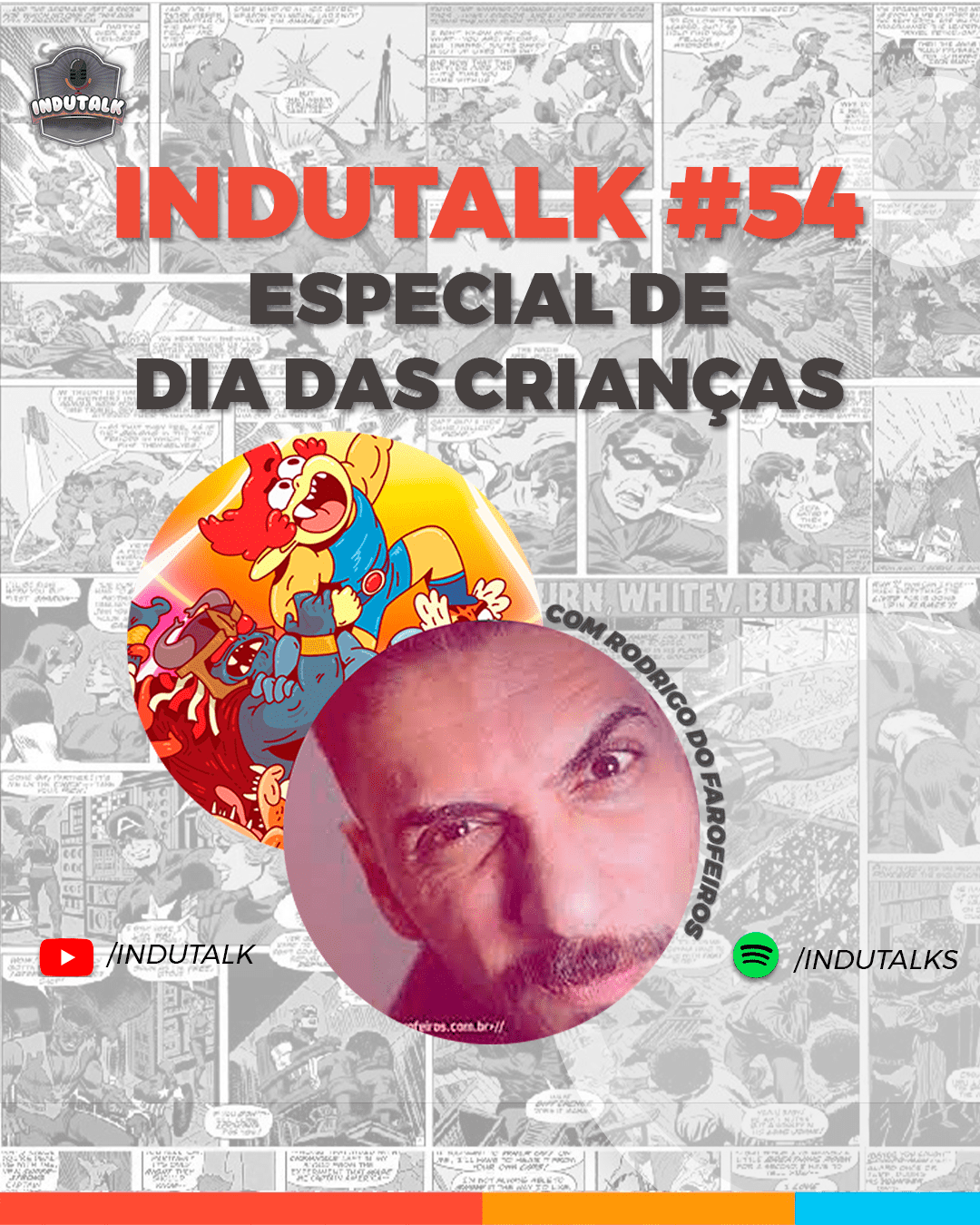 InduTalk #54 | Especial Dia das Crianças: nerd mimizento e a eterna infância arruinada