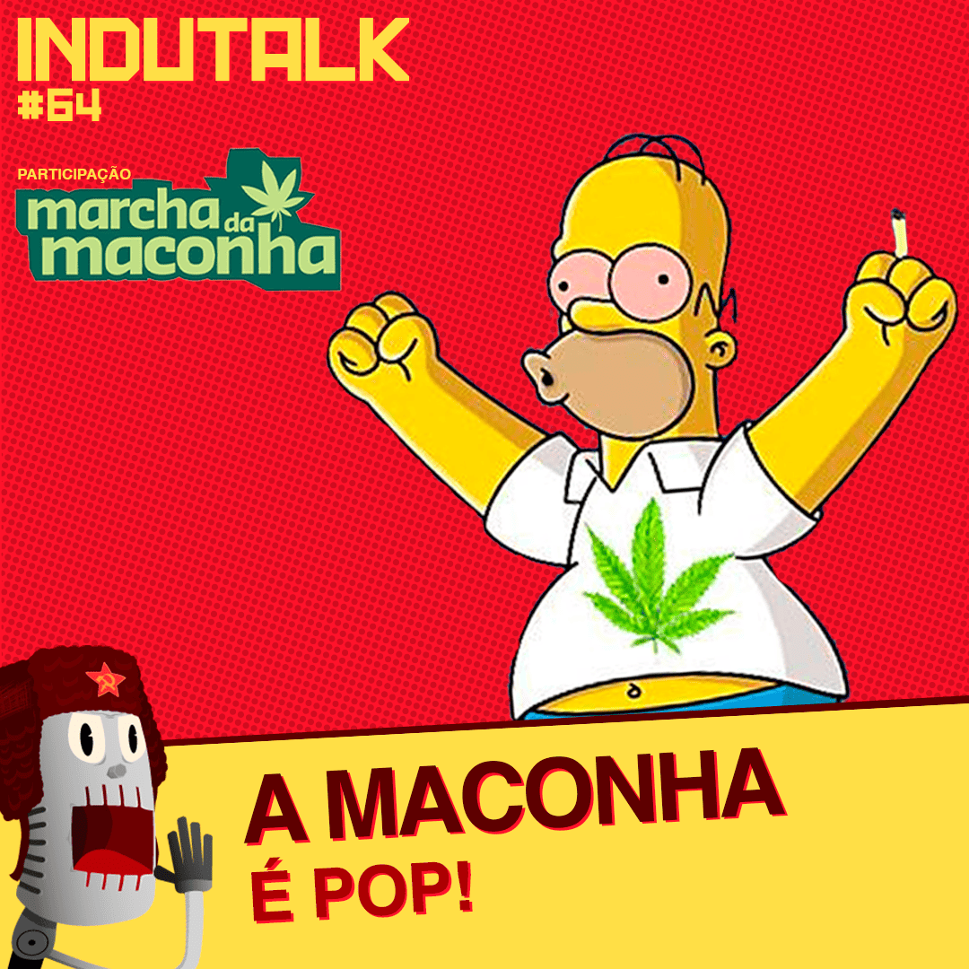 InduTalk #64 | A Maconha é pop: Tabu, proibicionismo e legalização pelas lentes da Cultura Pop